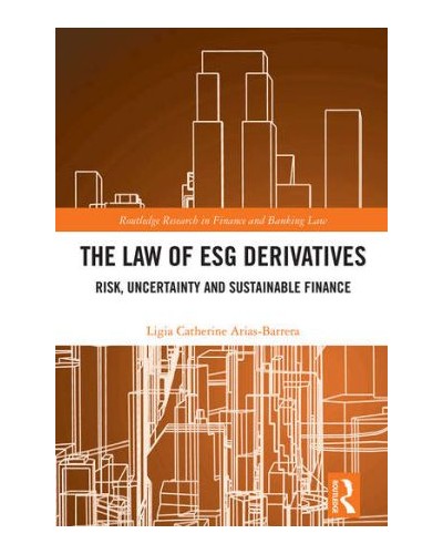The Law of ESG Derivatives: Risk, Uncertainty and Sustainable Finance