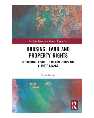 Housing, Land and Property Rights: Residential Justice, Conflict Zones and Climate Change