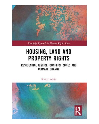 Housing, Land and Property Rights: Residential Justice, Conflict Zones and Climate Change