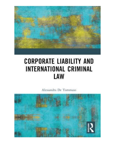 Corporate Liability and International Criminal Law