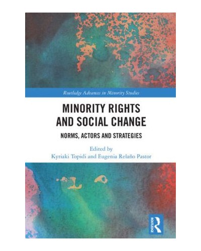 Minority Rights and Social Change: Norms, Actors and Strategies