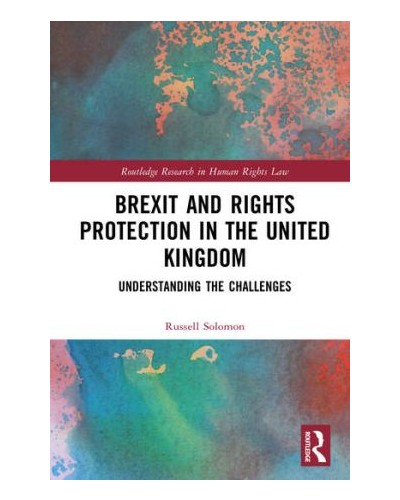 Brexit and Rights Protection in the United Kingdom: Understanding the Challenges