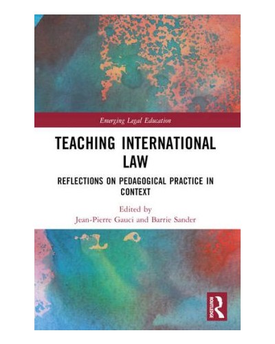 Teaching International Law: Reflections on Pedagogical Practice in Context