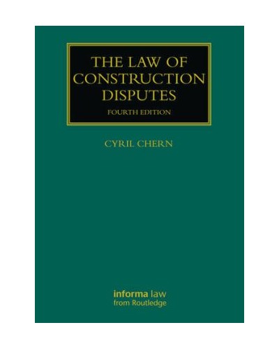 The Law of Construction Disputes, 4th Edition