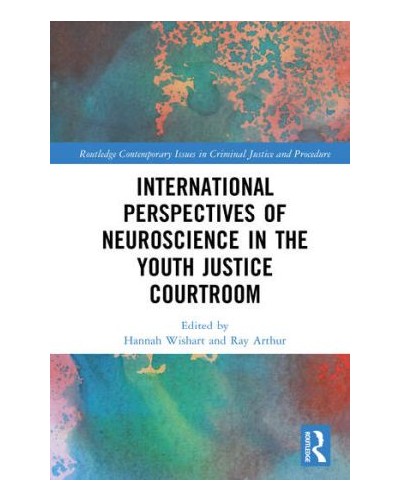 International Perspectives of Neuroscience in the Youth Justice Courtroom
