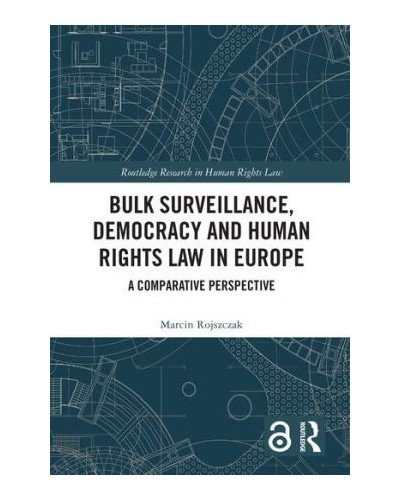 Bulk Surveillance, Democracy and Human Rights Law in Europe: A Comparative Perspective