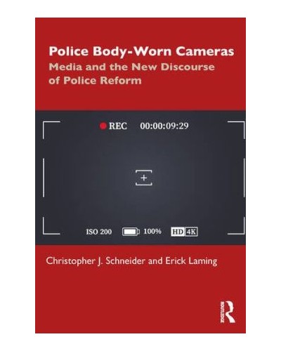 Police Body-Worn Cameras: Media and the New Discourse of Police Reform