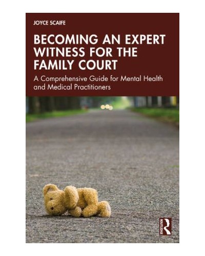Becoming an Expert Witness for the Family Court: A Comprehensive Guide for Mental Health and Medical Practitioners