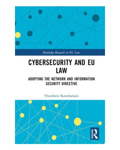 Cybersecurity and EU Law: Adopting the Network and Information Security Directive