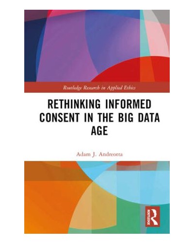 Rethinking Informed Consent in the Big Data Age
