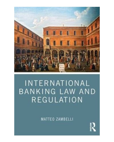 International Banking Law and Regulation