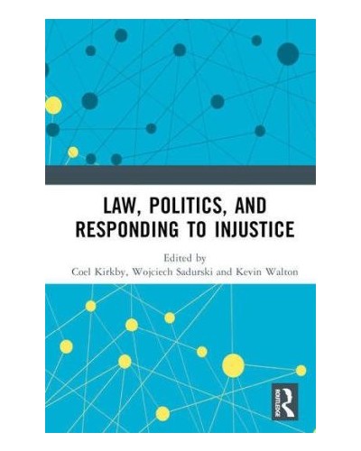 Law, Politics, and Responding to Injustice