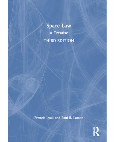 Space Law: A Treatise 3rd Edition