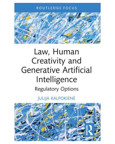 Law, Human Creativity and Generative Artificial Intelligence: Regulatory Options