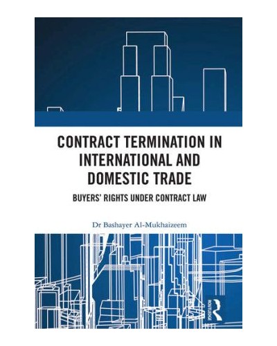 Contract Termination in International and Domestic Trade: Buyers’ Rights Under Contract Law