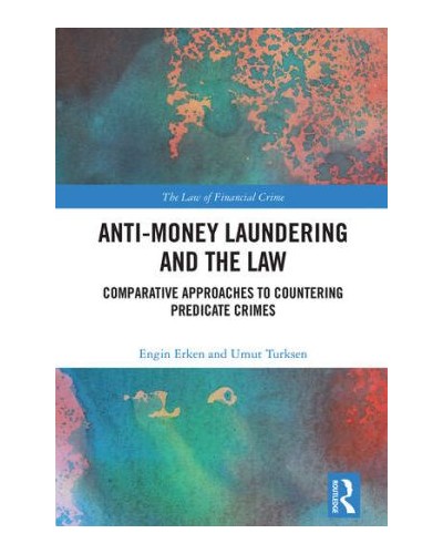 Anti-Money Laundering and the Law: Comparative Approaches to Countering Predicate Crimes