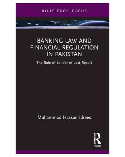 Banking Law and Financial Regulation in Pakistan: The Role of Lender of Last Resort