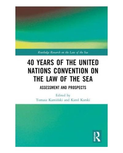 40 Years of the United Nations Convention on the Law of the Sea: Assessment and Prospects