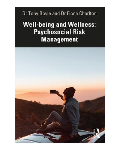Well-being and Wellness: Psychosocial Risk Management