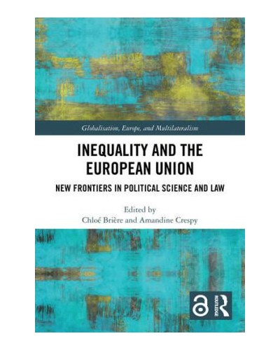 Inequality and the European Union: New Frontiers in Political Science and Law