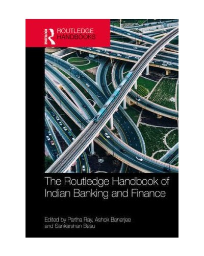 The Routledge Handbook of Indian Banking and Finance