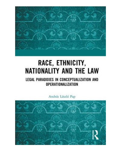 Race, Ethnicity, Nationality and the Law: Legal Paradoxes in Conceptualization and Operationalization