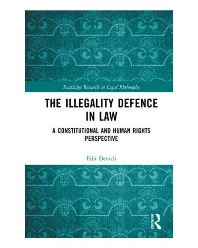 The Illegality Defence in Law: A Constitutional and Human Rights Perspective