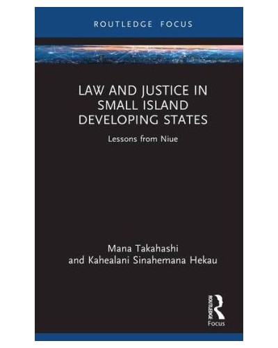 Law and Justice in Small Island Developing States: Lessons from Niue