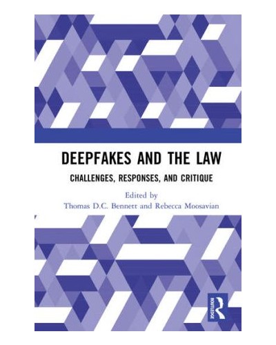 Deepfakes and the Law: Challenges, Responses, and Critique