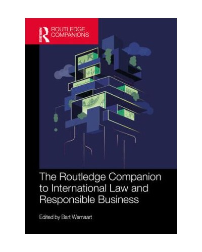 The Routledge Companion to International Law and Responsible Business