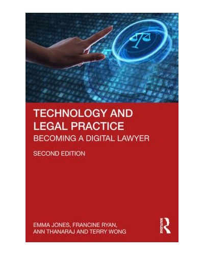Technology and Legal Practice: Becoming a Digital Lawyer 2nd ed