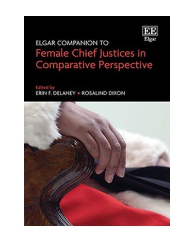 Elgar Companion to Female Chief Justices in Comparative Perspective