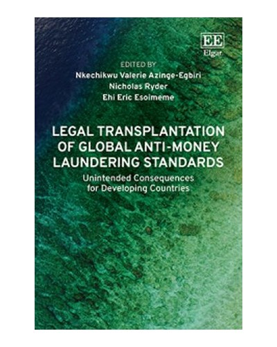Legal Transplantation of Global Anti-Money Laundering Standards: Unintended Consequences for Developing Countries