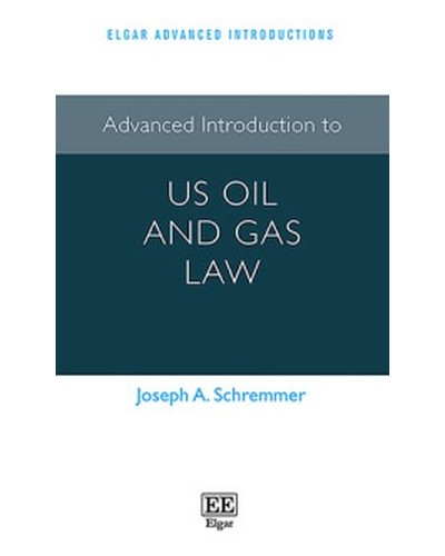 Advanced Introduction to US Oil and Gas Law