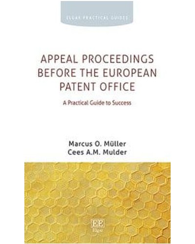 Appeal Proceedings before the European Patent Office: A Practical Guide to Success