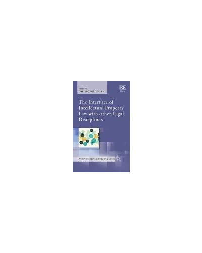 The Interface of Intellectual Property Law with other Legal Disciplines