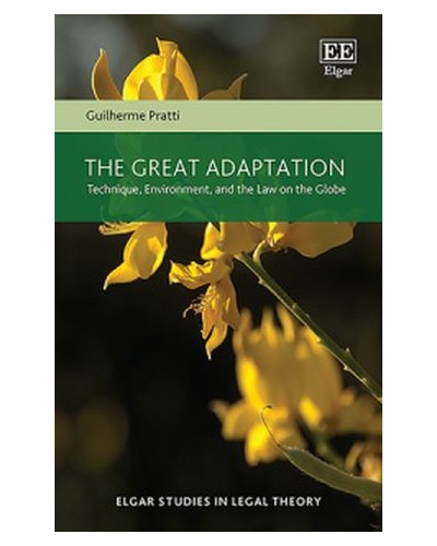 The Great Adaptation: Technique, Environment, and the Law on the Globe