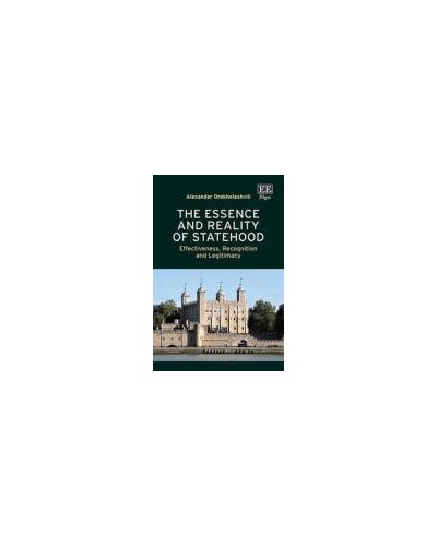 The Essence and Reality of Statehood Effectiveness, Recognition and Legitimacy
