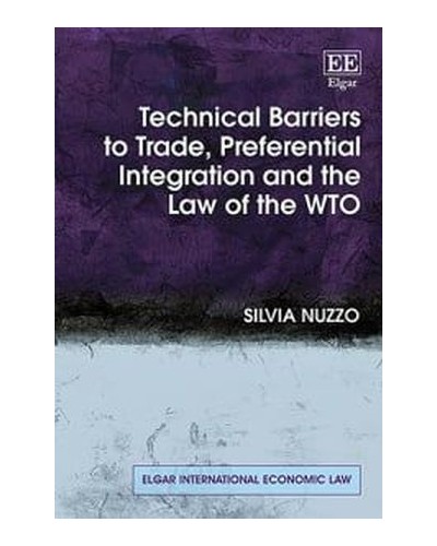 Technical Barriers to Trade, Preferential Integration and the Law of the WTO