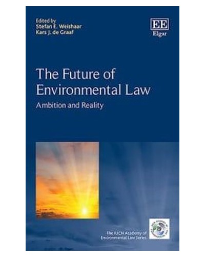 The Future of Environmental Law: Ambition and Reality