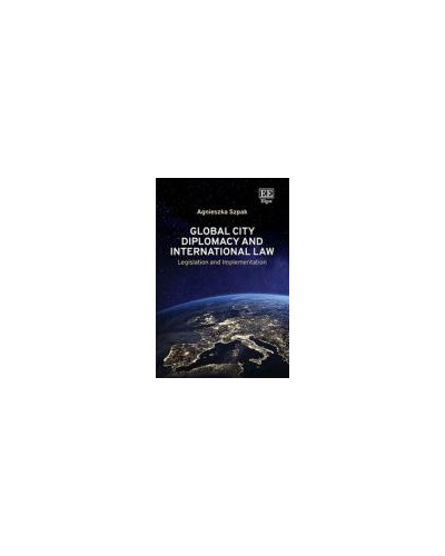 Global City Diplomacy and International Law Legislation and Implementation