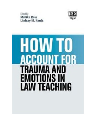How to Account for Trauma and Emotions in Law Teaching