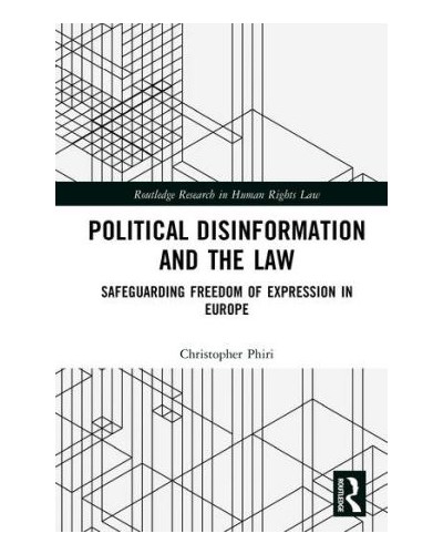 Political Disinformation and the Law: Safeguarding Freedom of Expression In Europe