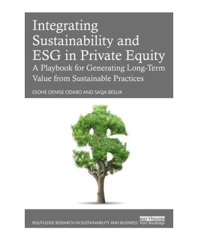 Integrating Sustainability and ESG in Private Equity: A Playbook for Generating Long-Term Value from Sustainable Practices