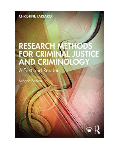 Research Methods for Criminal Justice and Criminology: A Text and Reader 2nd ed