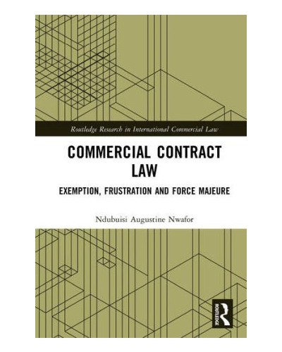 Commercial Contract Law: Exemption, Frustration and Force Majeure