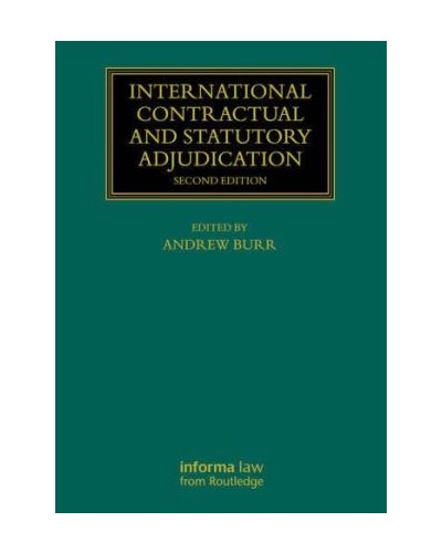 International Contractual and Statutory Adjudication 2nd ed