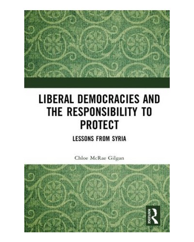 Liberal Democracies and the Responsibility to Protect: Lessons from Syria