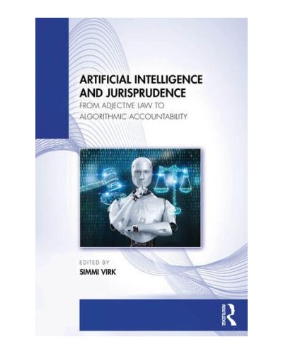 Artificial Intelligence and Jurisprudence: From Adjective Law to Algorithmic Accountability