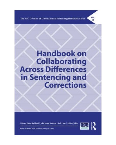 Handbook on Collaborating Across Differences in Sentencing and Corrections: Process and Outcomes